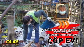 Tuzla'da ki bir evden 12 ton çöp çıktı!