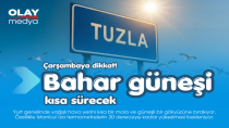 BAHAR GÜNEŞİ KISA SÜRECEK