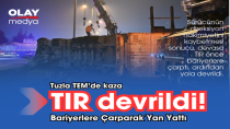 TUZLA TEM'DE TIR DEVRİLDİ!