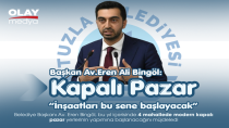 KAPALI PAZAR İNŞAATLARI BU YIL BAŞLAYACAK