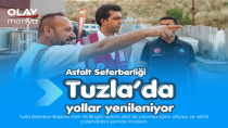 TUZLA'DA YOLLAR YENİLENİYOR