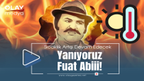 SICAKLIKLAR ''YANIYORUZ FUAT ABİİİ'' DEDİRTİYOR!