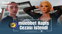 GÜLLÜ'NÜN KIZI İÇİN MÜEBBET HAPİS CEZASI İSTENDİ!