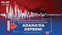 ADANA'DA DEPREM: 5.0